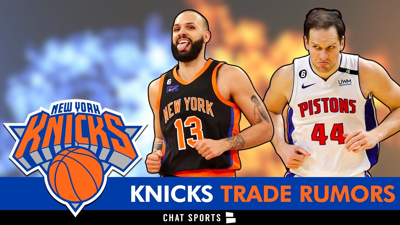 MAJOR Knicks Trade Rumors Ft. Bojan Bogdanovic & Evan Fournier - YouTube