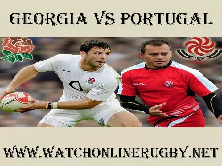 PPT - watch Rugby Match Georgia vs Portugal PowerPoint Presentation