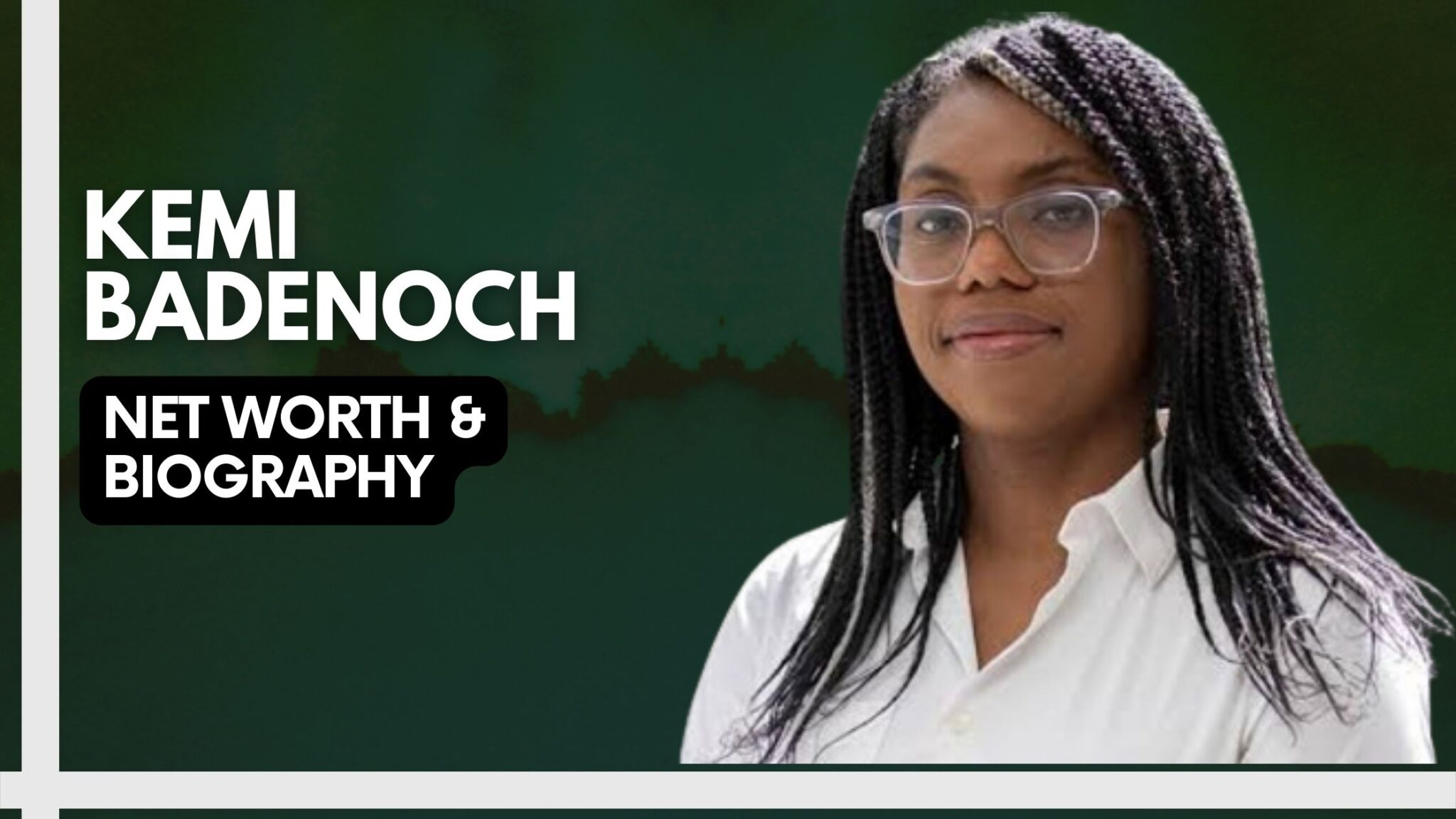 Kemi Badenoch Net Worth And Biography