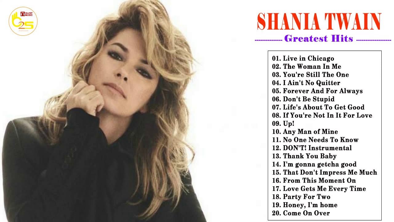 shania twain songs 10+ best shania twain's songs & lyrics