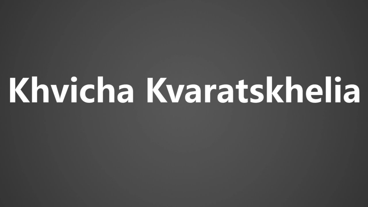 kvaratskhelia pronunciation Khvicha kvaratskhelia pronunciation (4-step guide)